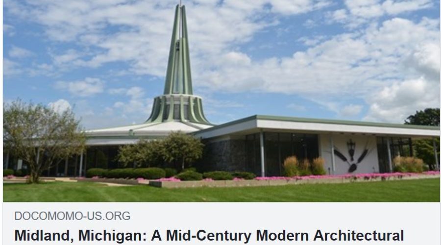 Thank You to Docomomo US, for publishing “Midland, Michigan: A Mid-Century Modern Architectural Dream”